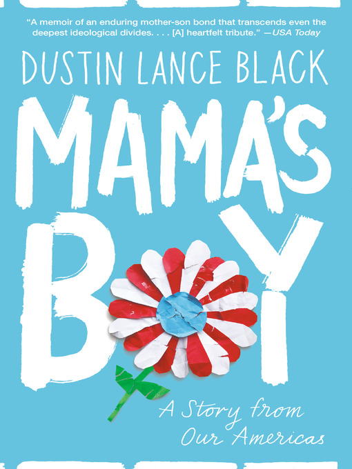 Title details for Mama's Boy by Dustin Lance Black - Available